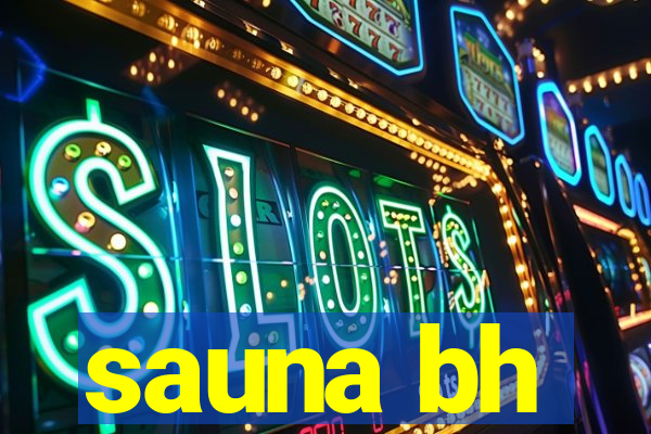 sauna bh